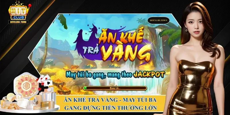Ăn Khế Trả Vàng