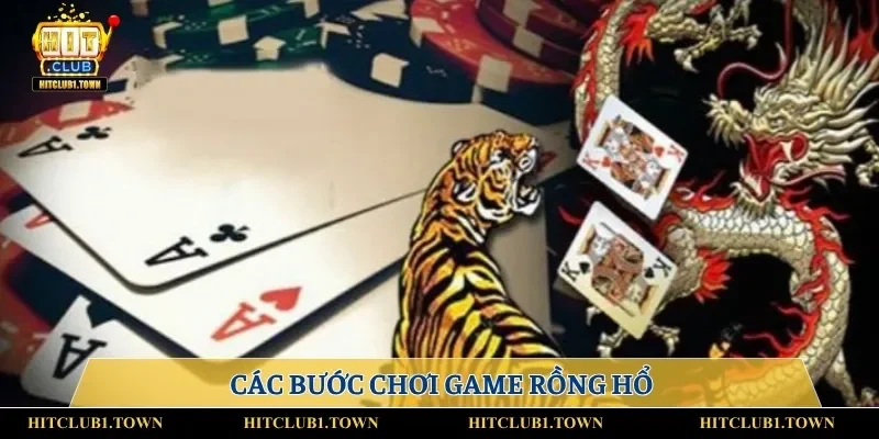 Các bước chơi game rồng hổ
