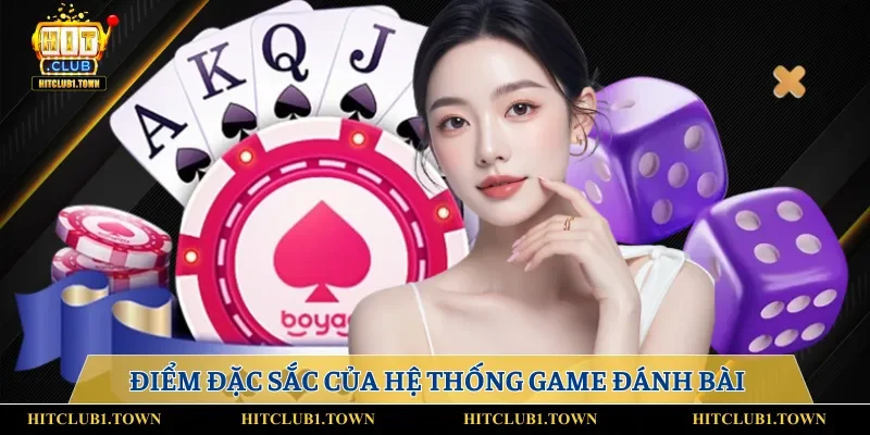 Điểm đặc sắc của hệ thống game đánh bài