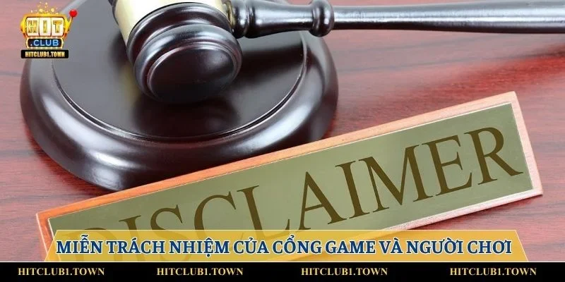 Các trường hợp miễn trách nhiệm của cổng game và người chơi
