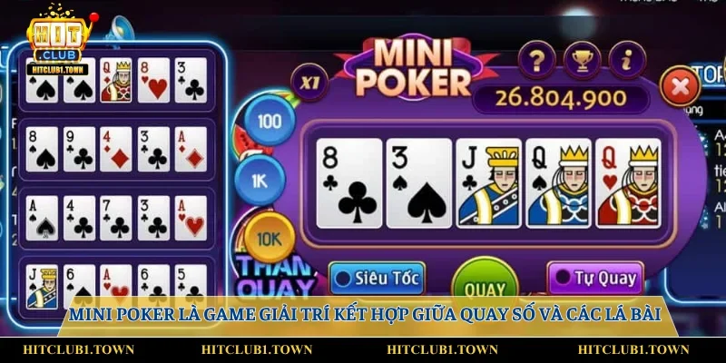 Mini poker là game giải trí kết hợp giữa quay số và các lá bài
