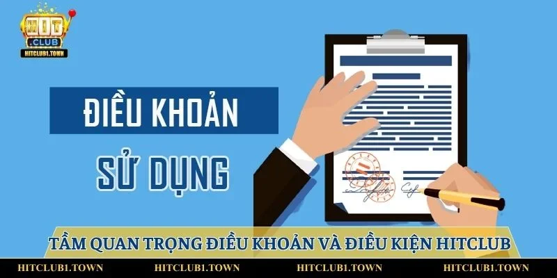 Tầm quan trọng của điều khoản và điều kiện HITCLUB