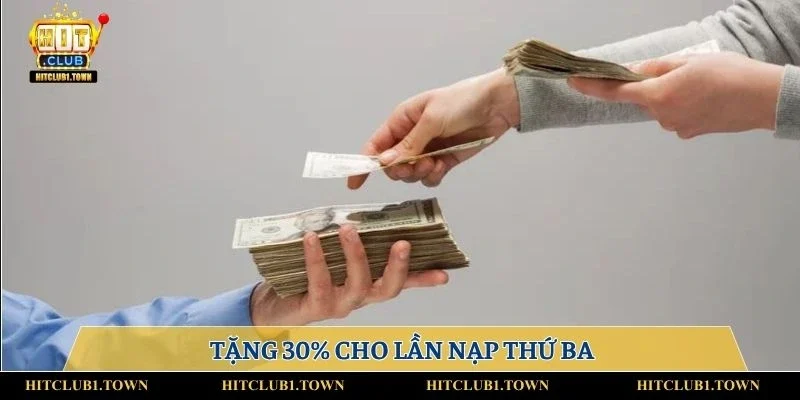 Tặng 30% cho lần nạp thứ ba